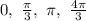 0, \ \frac{ \pi }{3} , \ \pi , \ \frac{4 \pi }{3}