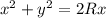 x^2+y^2=2Rx