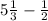 5\frac{1}{3} - \frac{1}{2}