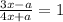 \frac{3x-a}{4x+a}=1