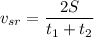 $v_{sr}=\frac{2S}{t_1+t_2}$