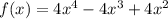 f(x)=4x^4-4x^3+4x^2