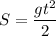 $S=\frac{gt^2}{2}$