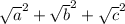 \sqrt{a}^{2} + \sqrt{b} ^2+ \sqrt{c} ^2