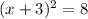 (x+3)^2=8