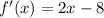 f'(x)=2x-8