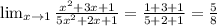 \lim_{x \to 1} \frac{x^2+3x+1}{5x^2+2x+1} = \frac{1+3+1}{5+2+1} = \frac{5}{8}