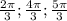 \frac{2 \pi }{3} ; \frac{4 \pi }{3}; \frac{5 \pi }{3}