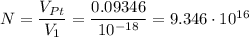 N = \dfrac{V_{Pt}}{V_{1}} = \dfrac{0.09346}{10^{-18}} = 9.346 \cdot 10^{16}