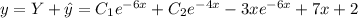 y=Y+\hat{y}=C_1e^{-6x}+C_2e^{-4x}-3xe^{-6x}+7x+2