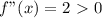 f"(x)=2\ \textgreater \ 0 \\