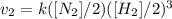 v_{2} = k([N_{2}]/2)([H_{2}]/2)^{3}