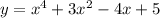 y=x^4+3x^2-4x+5