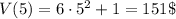 V(5)=6\cdot 5^2+1=151\