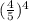 (\frac{4}{5})^4