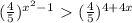 (\frac{4}{5})^{x^2-1}\ \textgreater \ (\frac{4}{5})^{4+4x}