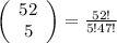 \left(\begin{array}{c}52\\5\end{array}\right) = \frac{52!}{5!47!}