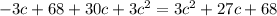 -3c+68+30c+3c^2=3c^2+27c+68