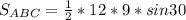 S_{ABC} = \frac{1}{2} *12*9*sin30