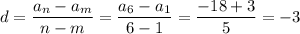 \displaystyle d= \frac{a_n-a_m}{n-m} = \frac{a_6-a_1}{6-1}= \frac{-18+3}{5} =-3