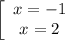 \left[\begin{array}{ccc}x=-1\\x=2\end{array}\right