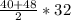 \frac{40+48}{2} *32