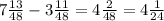 7 \frac{13}{48} - 3\frac{11}{48} = 4 \frac{2}{48} = 4\frac{1}{24}