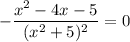 -\dfrac{x^2-4x-5}{(x^2+5)^2} =0