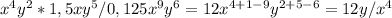 x^4y^2*1,5xy^5/0,125x^9y^6=12x^{4+1-9}y^{2+5-6}=12y/x^4