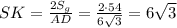 SK= \frac{2S_g}{AD} = \frac{2\cdot54}{6 \sqrt{3} } =6 \sqrt{3}