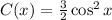 C(x)= \frac{3}{2} \cos^2x