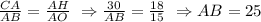 \frac{CA}{AB} = \frac{AH}{AO} \ \Rightarrow \frac{30}{AB} = \frac{18}{15} \ \Rightarrow AB = 25