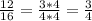 \frac{12}{16} = \frac{3*4}{4*4} = \frac{3}{4}