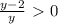 \frac{y-2}{y}\ \textgreater \ 0