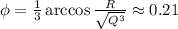 \phi= \frac{1}{3} \arccos \frac{R}{ \sqrt{Q^3} } \approx0.21