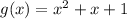 g(x)=x^2+x+1