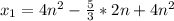 x_{1} =4n^2- \frac{5}{3} *2n+4n^2