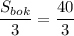 \dfrac{S_{bok}}{3}=\dfrac{40}{3}