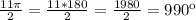 \frac{11 \pi }{2} = \frac{11*180}{2} = \frac{1980}{2} =990к