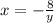 x= -\frac{8}{y}