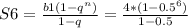 S6= \frac{b1(1-q^n)}{1-q} = \frac{4*(1-0.5^6)}{1-0.5}