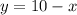 y=10-x