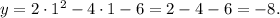 y=2\cdot1^2-4\cdot 1-6=2-4-6=-8.