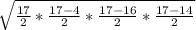 \sqrt{ \frac{17}{2} * \frac{17 - 4}{2} * \frac{17 - 16}{2} * \frac{17 - 14}{2} }