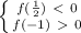 \left \{ {{f( \frac{1}{2}) \ \textless \ 0 } \atop {f(-1) \ \textgreater \ 0}} \right.