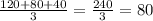 \frac{120+80+40}{3} = \frac{240}{3} =80