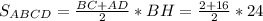 S_{ABCD} = \frac{BC+AD}{2} * BH = \frac{2+16}{2} * 24