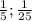 \frac{1}{5} ; \frac{1}{25}