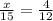 \frac{x}{15} = \frac{4}{12}