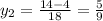 y_{2}= \frac{14-4}{18} = \frac{5}{9}